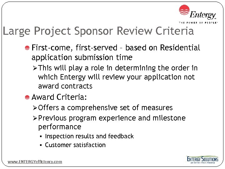 Large Project Sponsor Review Criteria First-come, first-served – based on Residential application submission time