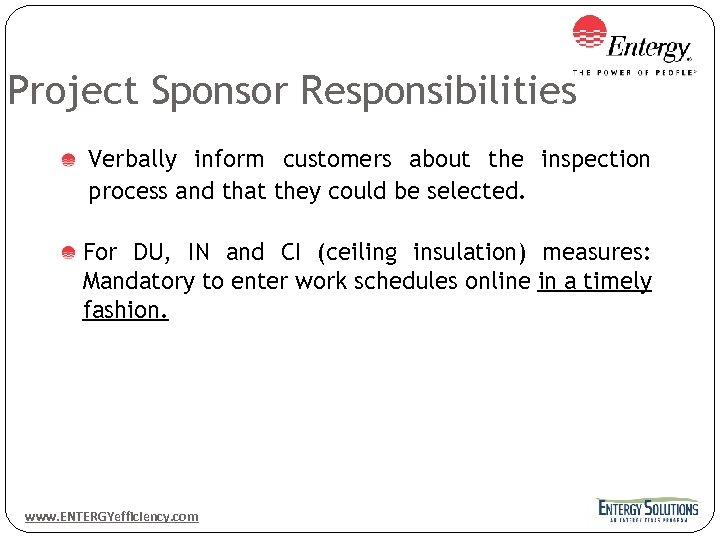 Project Sponsor Responsibilities Verbally inform customers about the inspection process and that they could