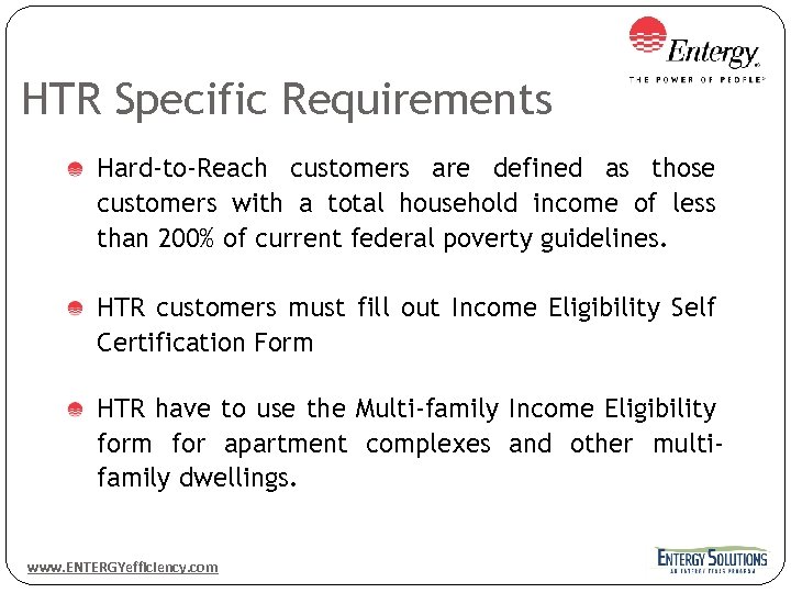 HTR Specific Requirements Hard-to-Reach customers are defined as those customers with a total household