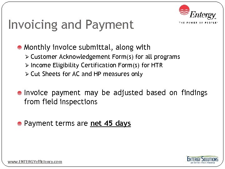 Invoicing and Payment Monthly invoice submittal, along with Ø Customer Acknowledgement Form(s) for all