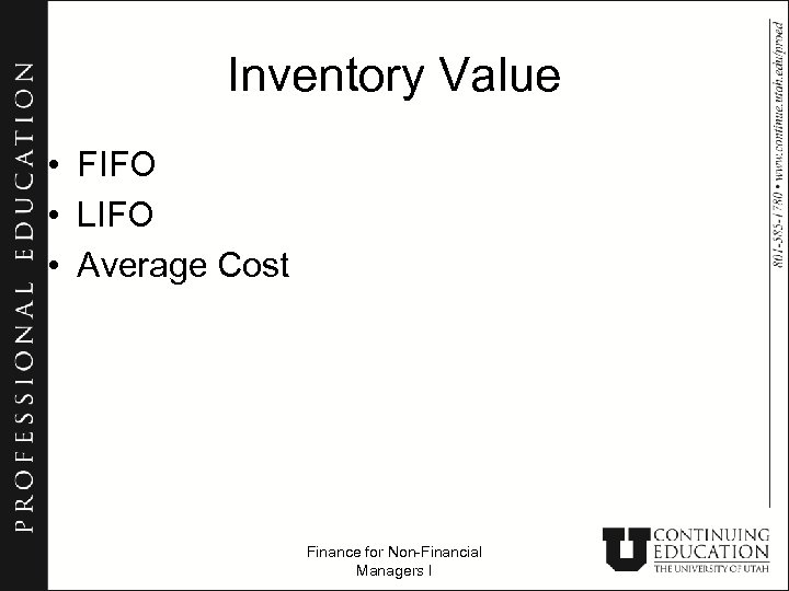 Inventory Value • FIFO • LIFO • Average Cost Finance for Non-Financial Managers I
