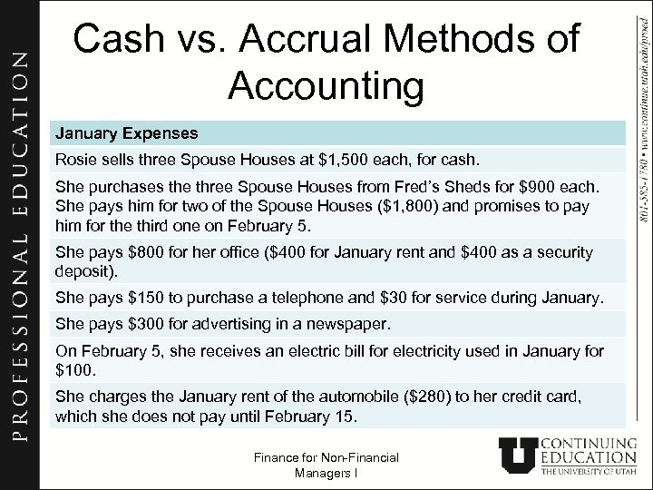 Cash vs. Accrual Methods of Accounting January Expenses Rosie sells three Spouse Houses at