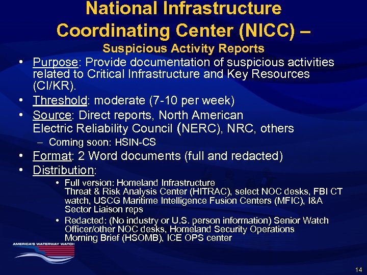 National Infrastructure Coordinating Center (NICC) – Suspicious Activity Reports • Purpose: Provide documentation of