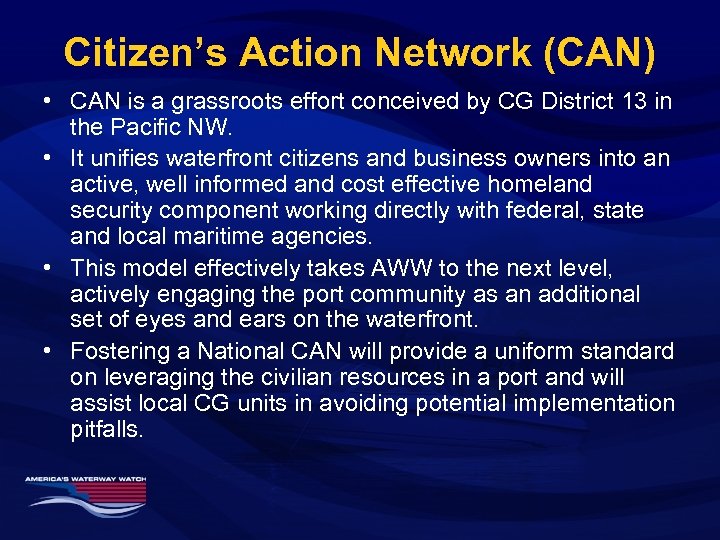 Citizen’s Action Network (CAN) • CAN is a grassroots effort conceived by CG District