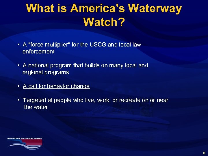 What is America's Waterway Watch? • A 
