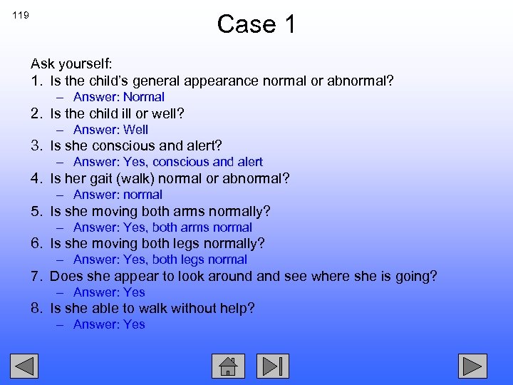 Case 1 119 Ask yourself: 1. Is the child’s general appearance normal or abnormal?