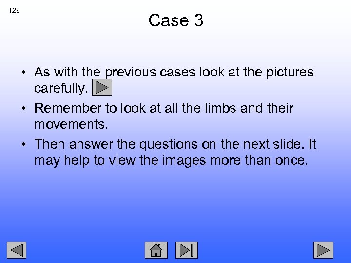 128 Case 3 • As with the previous cases look at the pictures carefully.
