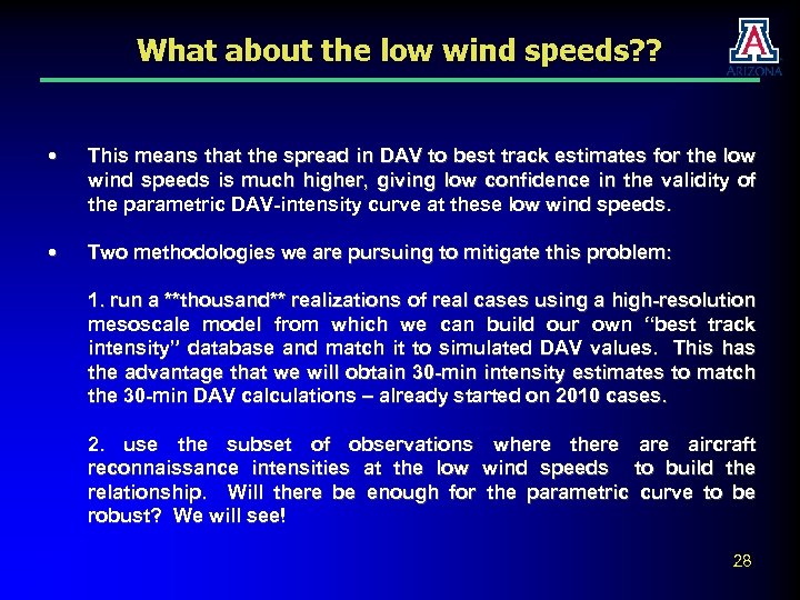 What about the low wind speeds? ? • This means that the spread in