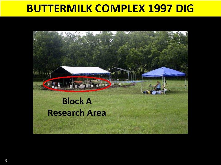 BUTTERMILK COMPLEX 1997 DIG Block A Research Area 51 