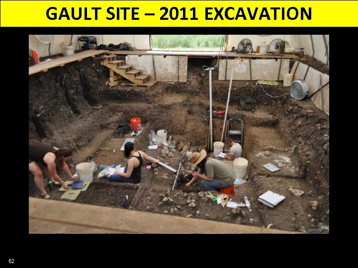 GAULT SITE – 2011 EXCAVATION 62 