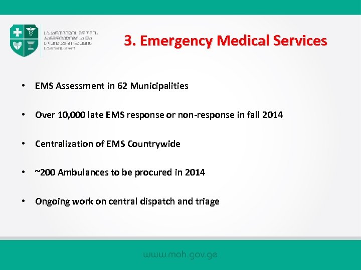 3. Emergency Medical Services • EMS Assessment in 62 Municipalities • Over 10, 000
