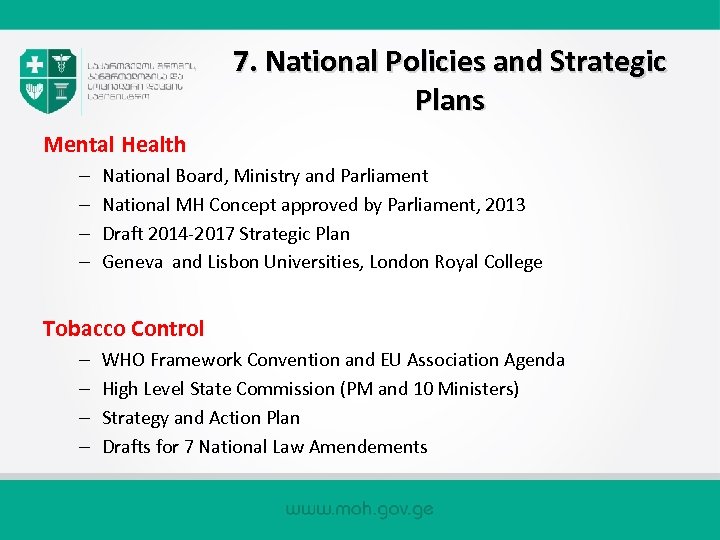 7. National Policies and Strategic Plans Mental Health – – National Board, Ministry and