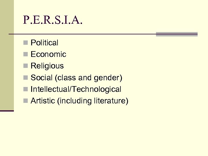 P. E. R. S. I. A. n Political n Economic n Religious n Social