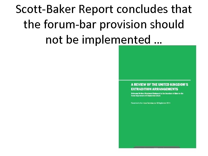 Scott-Baker Report concludes that the forum-bar provision should not be implemented … 