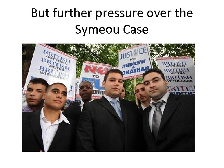 But further pressure over the Symeou Case 