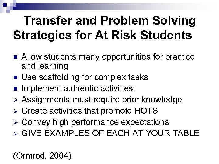 Transfer and Problem Solving Strategies for At Risk Students n n n Ø Ø