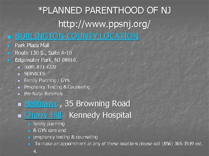 *PLANNED PARENTHOOD OF NJ http: //www. ppsnj. org/ n n BURLINGTON COUNTY LOCATION Park
