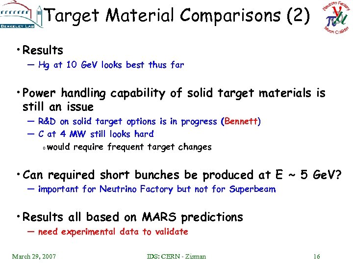 Target Material Comparisons (2) • Results — Hg at 10 Ge. V looks best