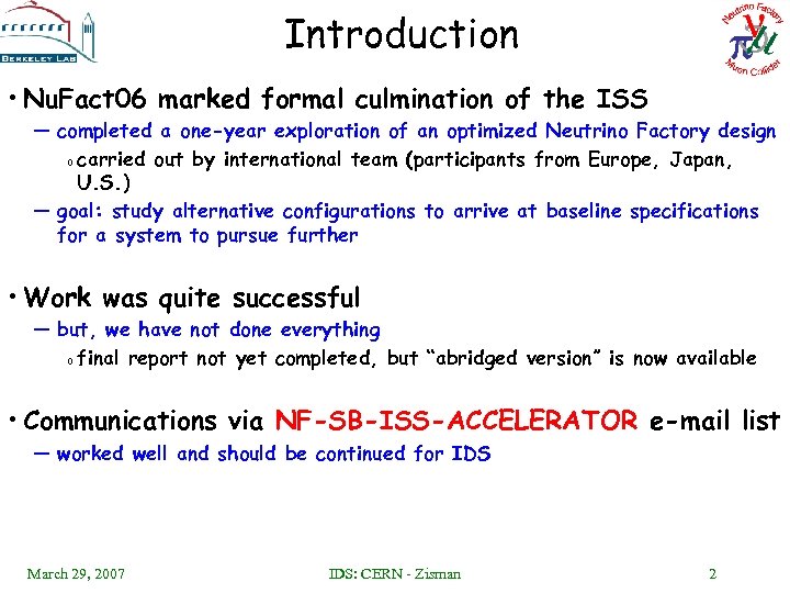 Introduction • Nu. Fact 06 marked formal culmination of the ISS — completed a