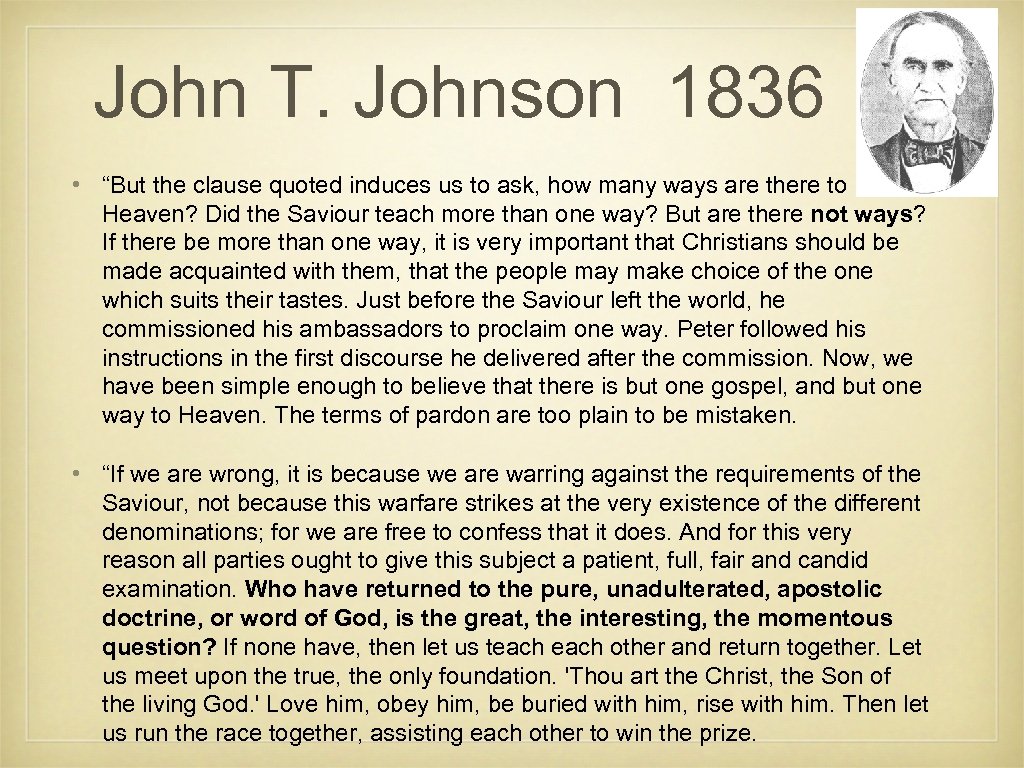 John T. Johnson 1836 • “But the clause quoted induces us to ask, how