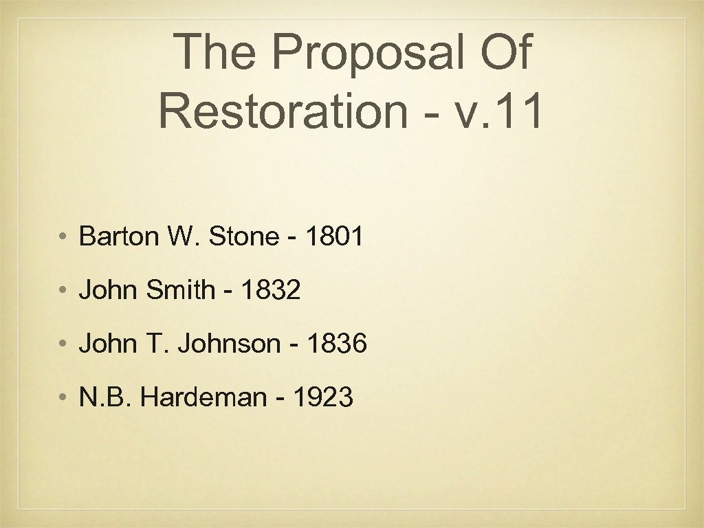 The Proposal Of Restoration - v. 11 • Barton W. Stone - 1801 •