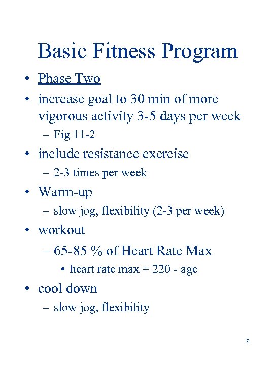 Basic Fitness Program • Phase Two • increase goal to 30 min of more