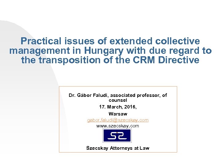 Practical issues of extended collective management in Hungary with due regard to the transposition