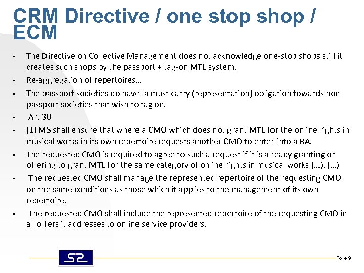 CRM Directive / one stop shop / ECM • • The Directive on Collective