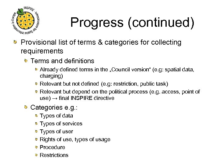 Progress (continued) Provisional list of terms & categories for collecting requirements Terms and definitions