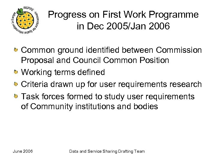 Progress on First Work Programme in Dec 2005/Jan 2006 Common ground identified between Commission