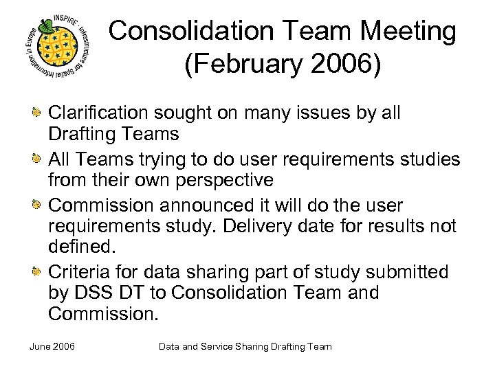 Consolidation Team Meeting (February 2006) Clarification sought on many issues by all Drafting Teams