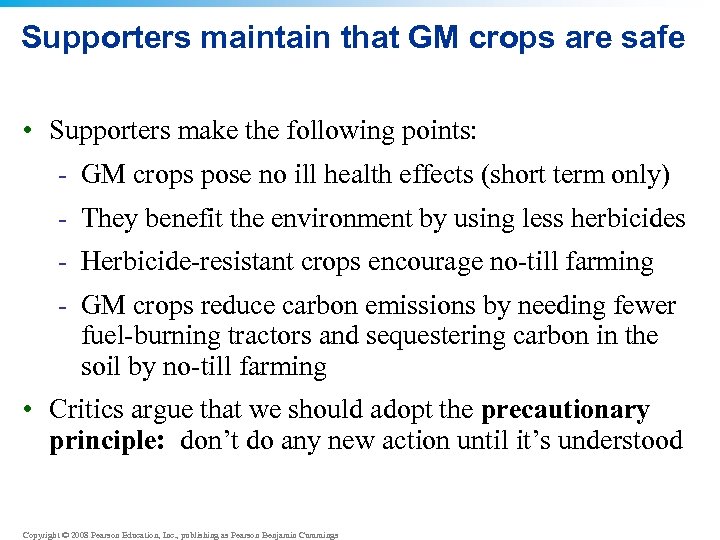 Supporters maintain that GM crops are safe • Supporters make the following points: -