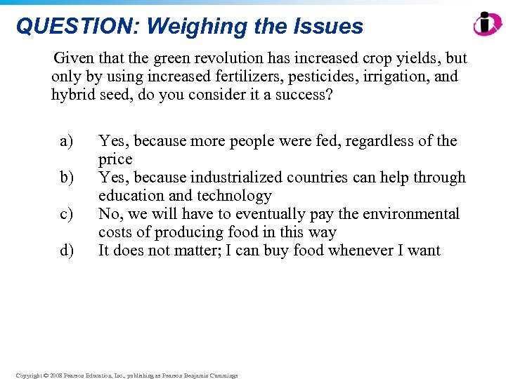 QUESTION: Weighing the Issues Given that the green revolution has increased crop yields, but