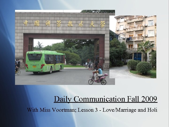 Daily Communication Fall 2009 With Miss Voortman; Lesson 3 - Love/Marriage and Holi 