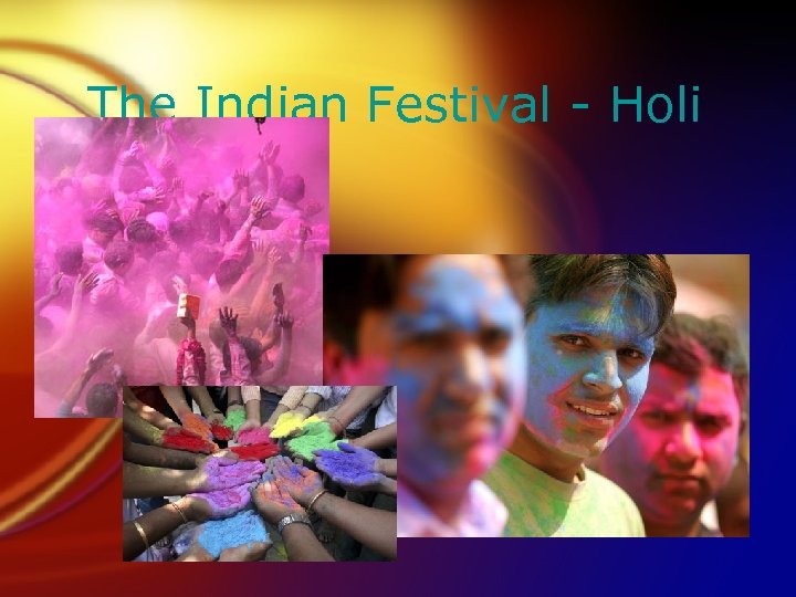 The Indian Festival - Holi 