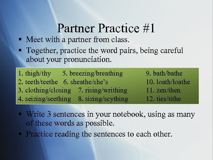 Partner Practice #1 § Meet with a partner from class. § Together, practice the