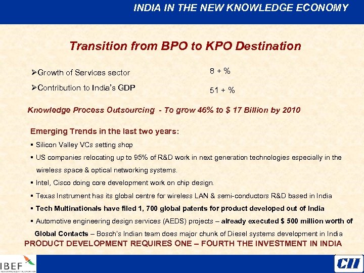 INDIA IN THE NEW KNOWLEDGE ECONOMY Transition from BPO to KPO Destination ØGrowth of