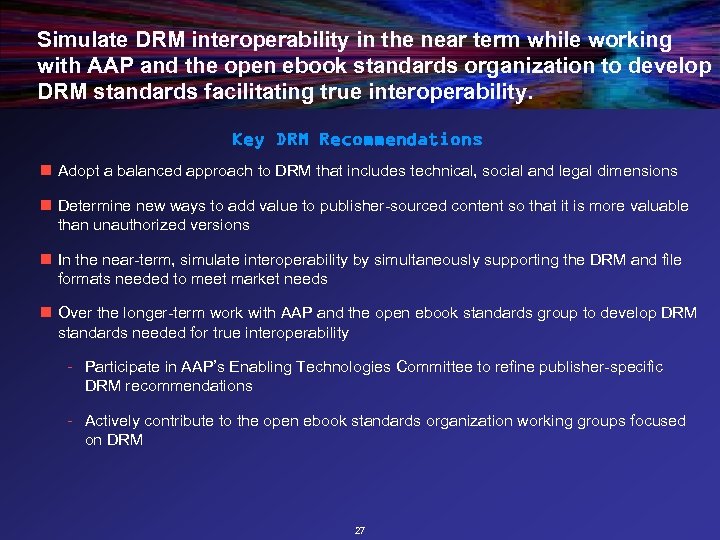 Simulate DRM interoperability in the near term while working with AAP and the open