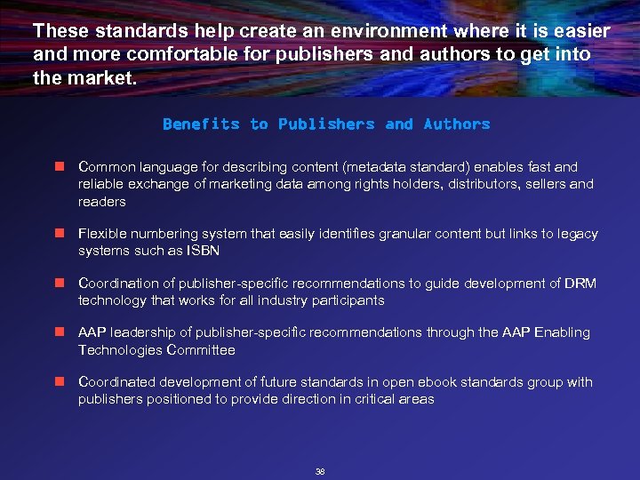 These standards help create an environment where it is easier and more comfortable for