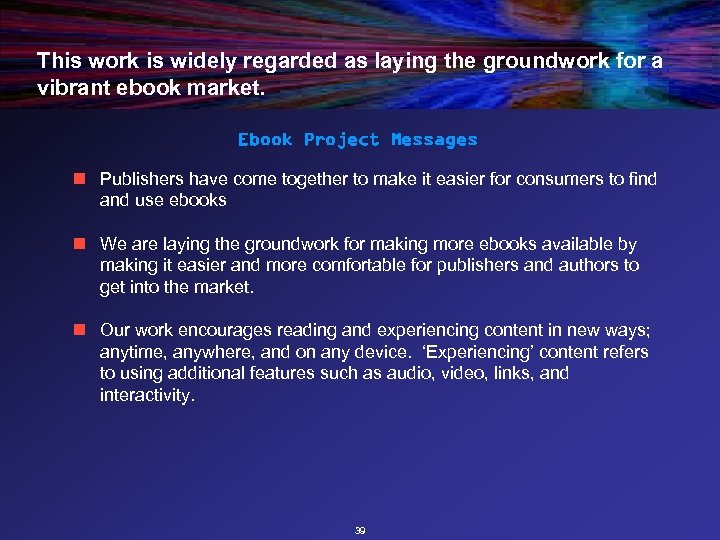 This work is widely regarded as laying the groundwork for a vibrant ebook market.