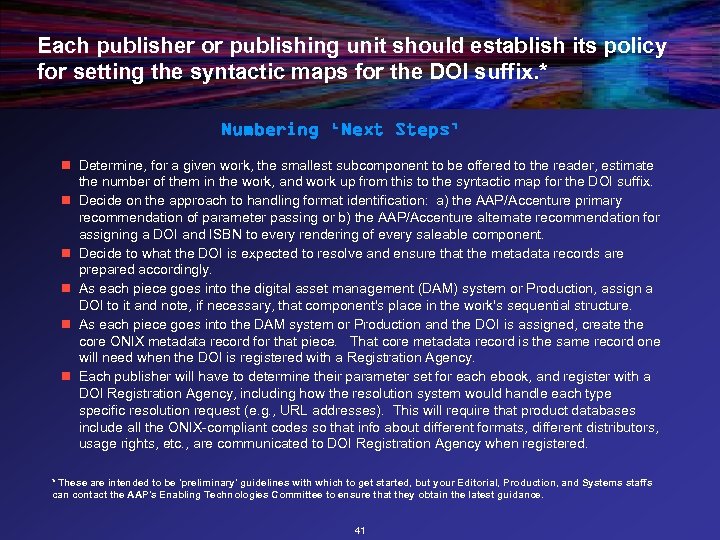 Each publisher or publishing unit should establish its policy for setting the syntactic maps