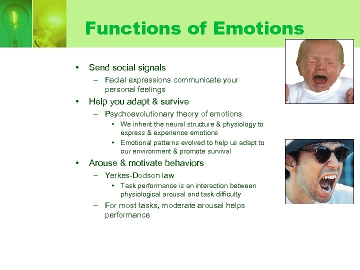 Functions of Emotions • Send social signals – Facial expressions communicate your personal feelings