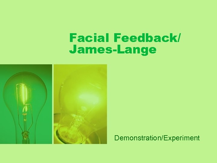 Facial Feedback/ James-Lange Demonstration/Experiment 