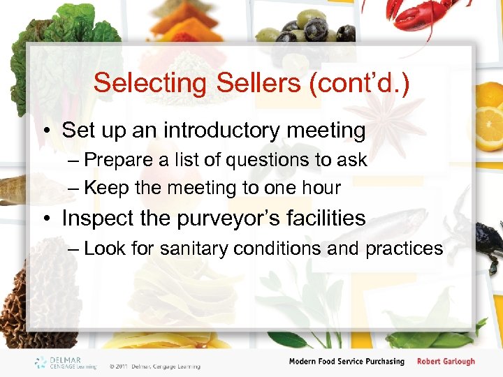 Selecting Sellers (cont’d. ) • Set up an introductory meeting – Prepare a list