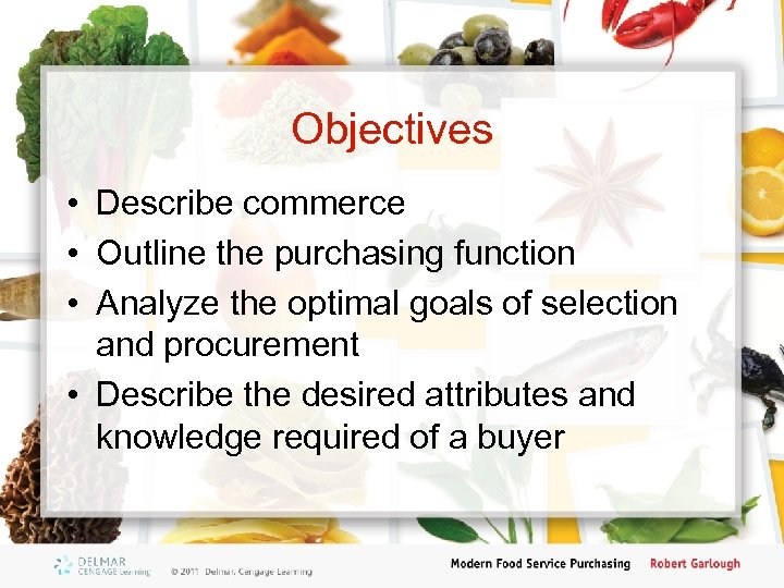 Objectives • Describe commerce • Outline the purchasing function • Analyze the optimal goals
