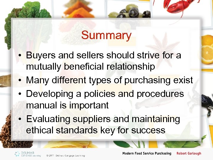 Summary • Buyers and sellers should strive for a mutually beneficial relationship • Many