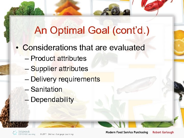 An Optimal Goal (cont’d. ) • Considerations that are evaluated – Product attributes –