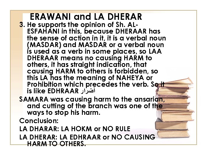 ERAWANI and LA DHERAR 3. He supports the opinion of Sh. ALESFAHANI in this,