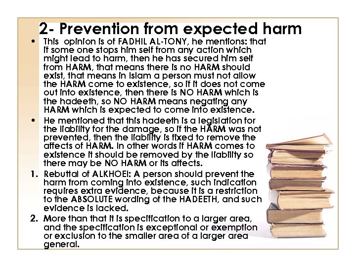 2 - Prevention from expected harm • This opinion is of FADHIL AL-TONY, he
