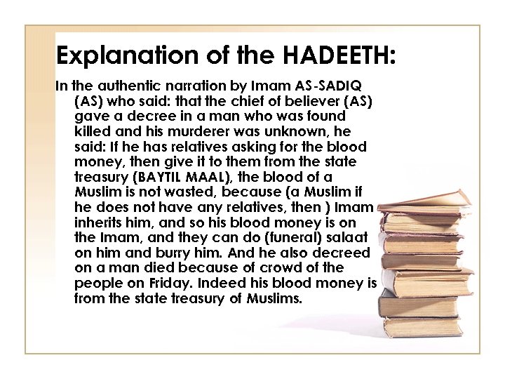 Explanation of the HADEETH: In the authentic narration by Imam AS-SADIQ (AS) who said: